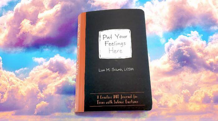 Review of 'Put Your Feelings Here' DBT Journal for Teens